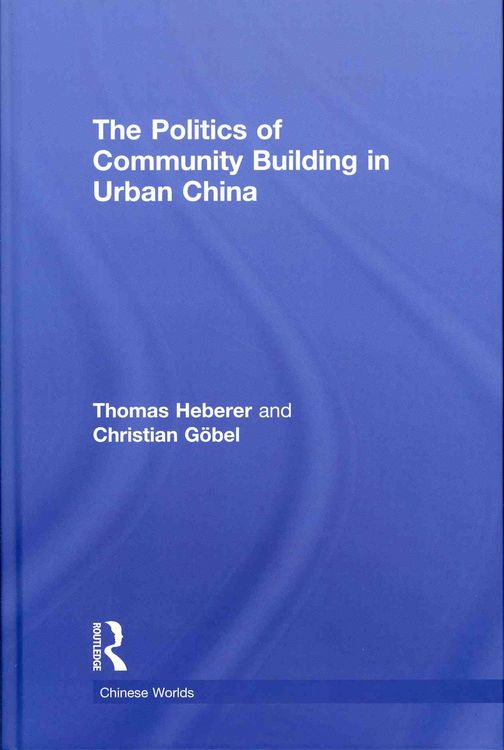 Produktbild: The Politics of Community Building in Urban China