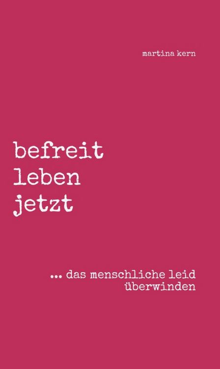 Produktbild: befreit leben jetzt ... das menschliche leid &uuml;berwinden