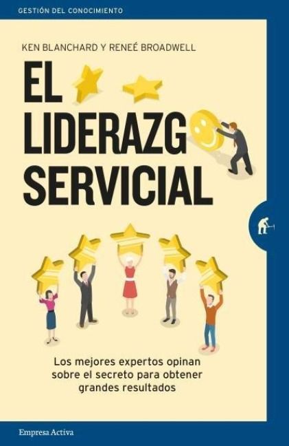 Produktbild: El liderazgo servicial : los mejores expertos opinan sobre el secreto para obtener grandes resultados