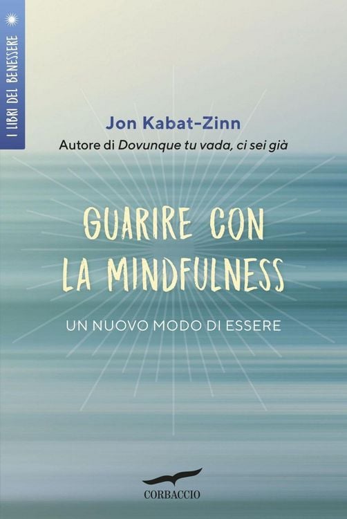 Produktbild: Guarire con la mindfulness. Un nuovo modo di essere