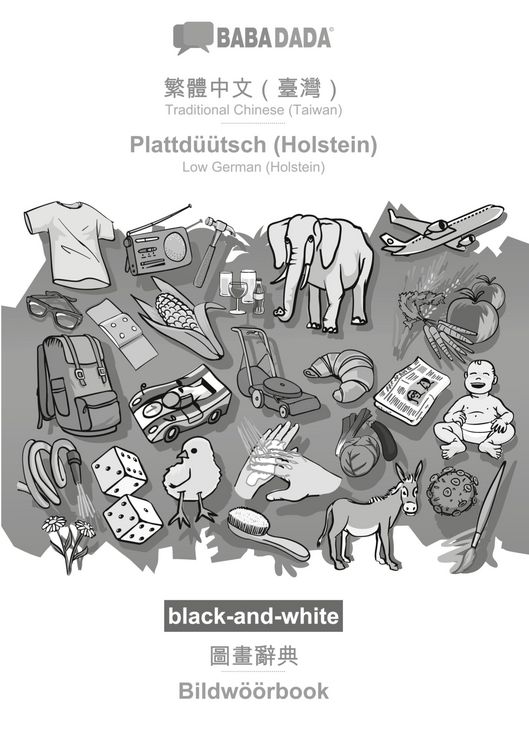 Produktbild: Traditional Chinese (Taiwan) (in chinese script) - Plattd&uuml;&uuml;tsch (Holstein), visual dictionary, BW