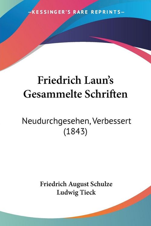 Produktbild: Schulze, F: Friedrich Laun's Gesammelte Schriften