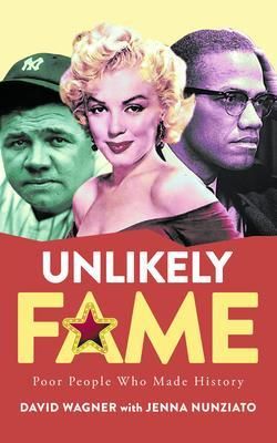 Produktbild: Unlikely Fame: Poor People Who Made History: Poor People Who Made