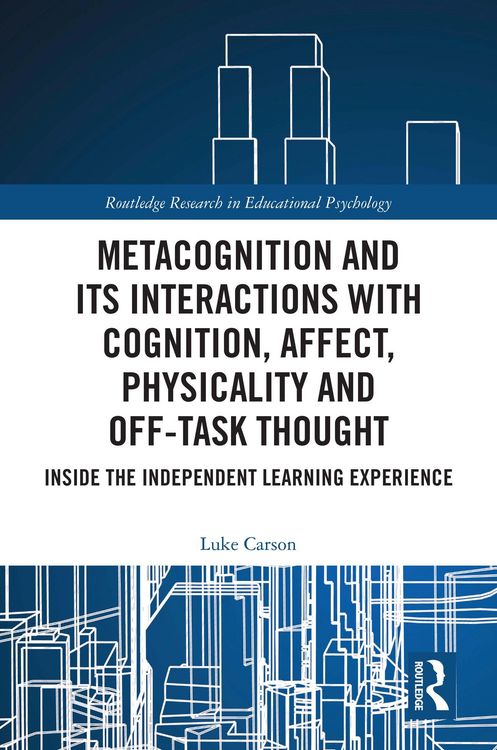 Produktbild: Metacognition and Its Interactions with Cognition, Affect, Physicality and Off-Task Thought