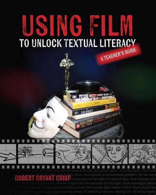 Produktbild: Using Film to Unlock Textual Literacy