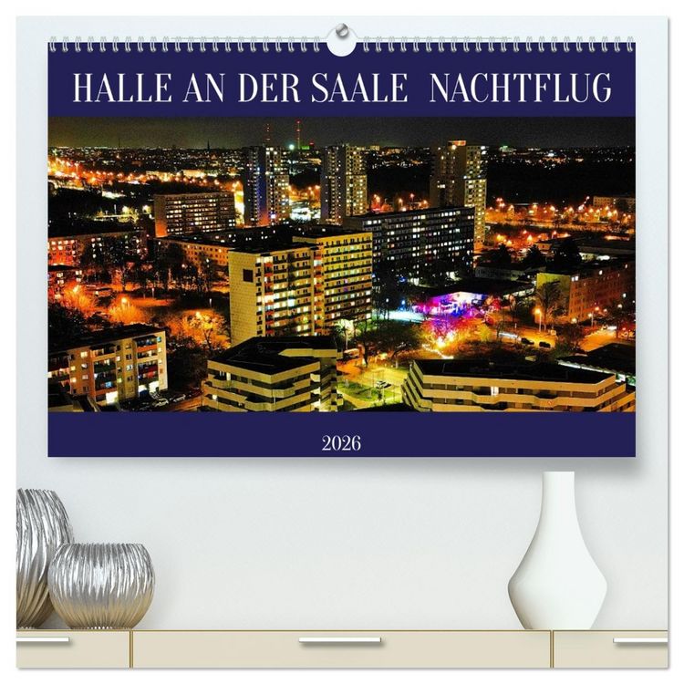 Produktbild: HALLE AN DER SAALE NACHTFLUG (hochwertiger Premium Wandkalender 2026 DIN A2 quer), Kunstdruck in Hochglanz