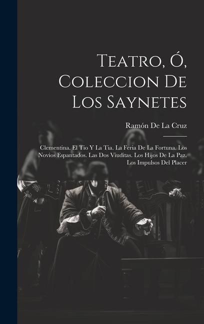 Produktbild: Teatro, &Oacute;, Coleccion De Los Saynetes