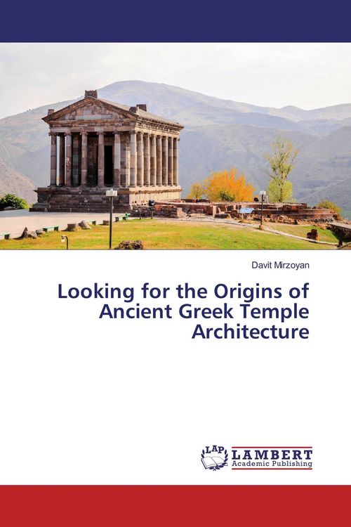 Produktbild: Looking for the Origins of Ancient Greek Temple Architecture
