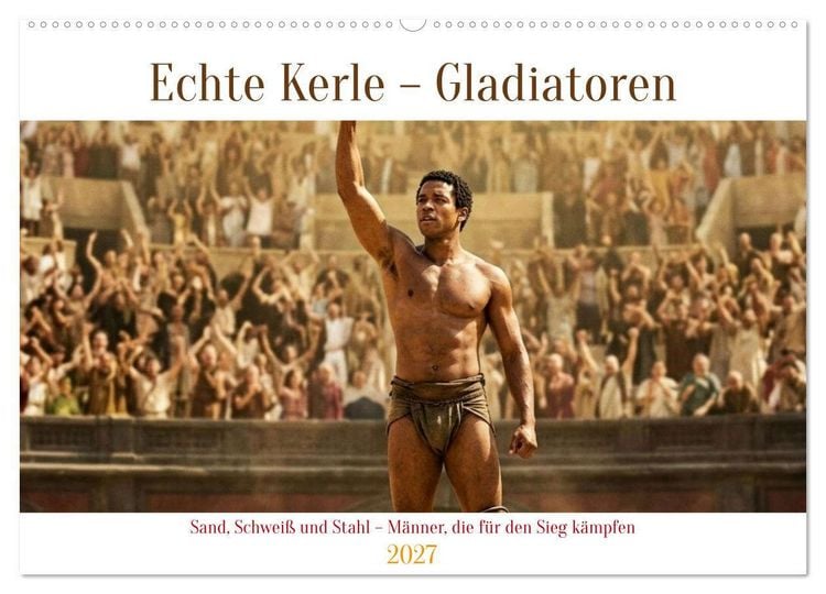 Produktbild: Echte Kerle &ndash; Gladiatoren (Wandkalender 2027 DIN A2 quer), CALVENDO Monatskalender