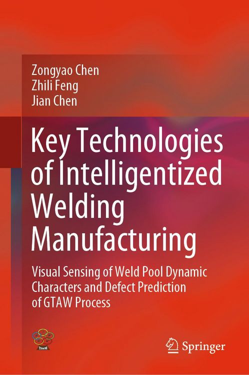 Produktbild: Key Technologies of Intelligentized Welding Manufacturing