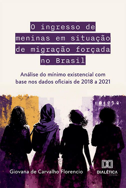 Produktbild: O ingresso de meninas em situa&ccedil;&atilde;o de migra&ccedil;&atilde;o for&ccedil;ada no Brasil