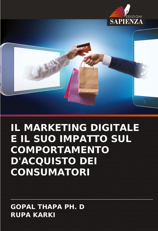 Produktbild: IL MARKETING DIGITALE E IL SUO IMPATTO SUL COMPORTAMENTO D'ACQUISTO DEI CONSUMATORI