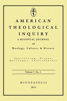 Produktbild: American Theological Inquiry, Volume Seven, Issue One: A Biannual Journal of Theology, Culture, and History