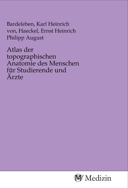Produktbild: Atlas der topographischen Anatomie des Menschen f&uuml;r Studierende und &Auml;rzte