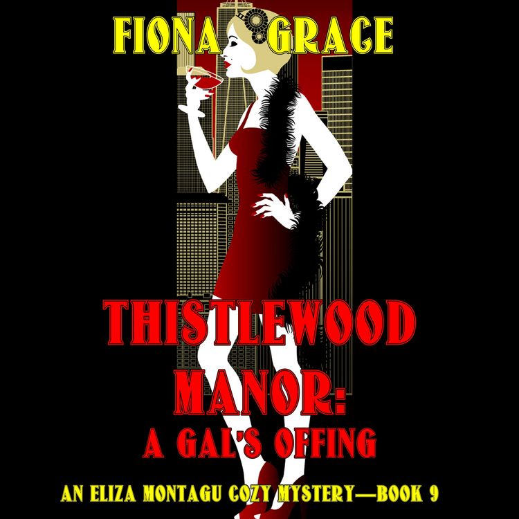 Produktbild: Thistlewood Manor: A Gal's Offing (An Eliza Montagu Cozy Mystery&mdash;Book 9)