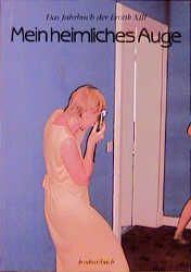 Produktbild: Mein heimliches Auge - Jahrbuch der Erotik / Mein heimliches Auge - Jahrbuch der Erotik