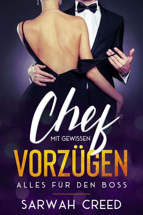 Produktbild: Chef mit gewissen Vorz&uuml;gen (Alles F&uuml;r Den Boss, #1)