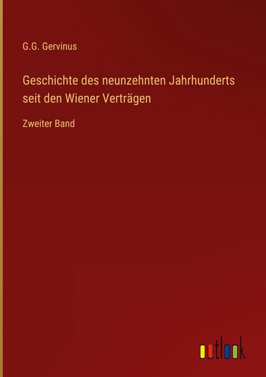 Produktbild: Geschichte des neunzehnten Jahrhunderts seit den Wiener Vertr&auml;gen