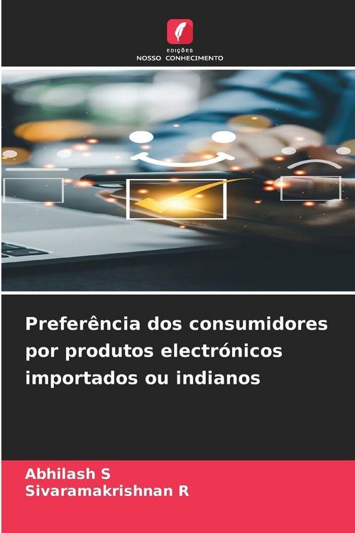 Produktbild: Prefer&ecirc;ncia dos consumidores por produtos electr&oacute;nicos importados ou indianos