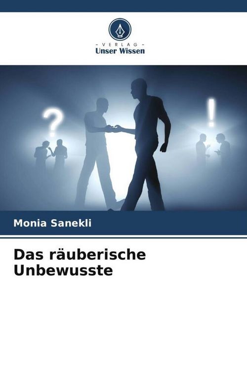 Produktbild: Das r&auml;uberische Unbewusste