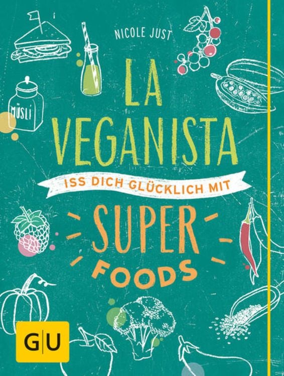 Bild vom Artikel La Veganista. Iss dich glücklich mit Superfoods vom Autor Nicole Just