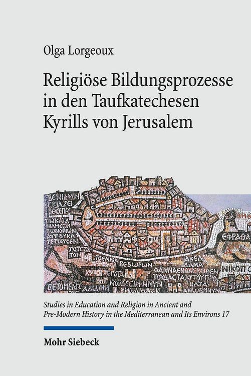Produktbild: Religi&ouml;se Bildungsprozesse in den Taufkatechesen Kyrills von Jerusalem