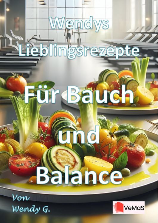 Produktbild: Wendys Lieblingsrezepte - F&uuml;r Bauch und Balance