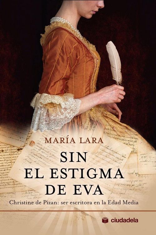 Produktbild: Sin el estigma de Eva : Christine de Pizan : ser escritora en la Edad Media
