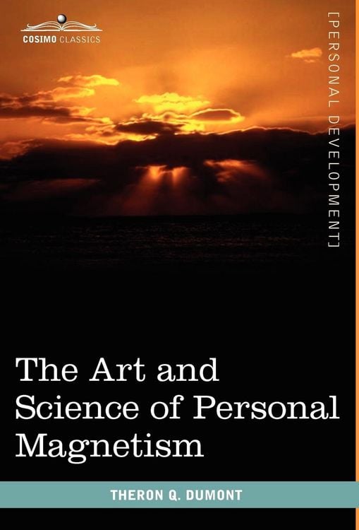 Produktbild: The Art and Science of Personal Magnetism
