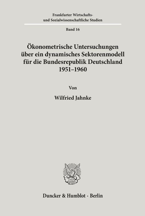 Produktbild: &Ouml;konometrische Untersuchungen &uuml;ber ein dynamisches Sektorenmodell f&uuml;r die Bundesrepublik Deutschland 1951 - 1960.