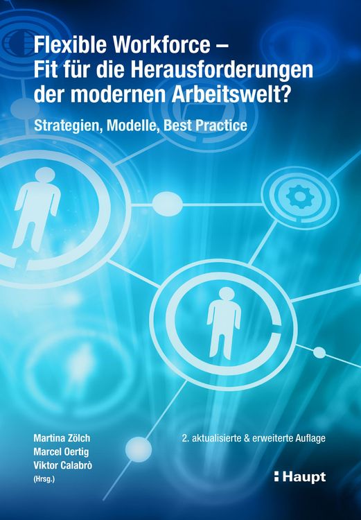 Produktbild: Flexible Workforce - Fit f&uuml;r die Herausforderungen der modernen Arbeitswelt?