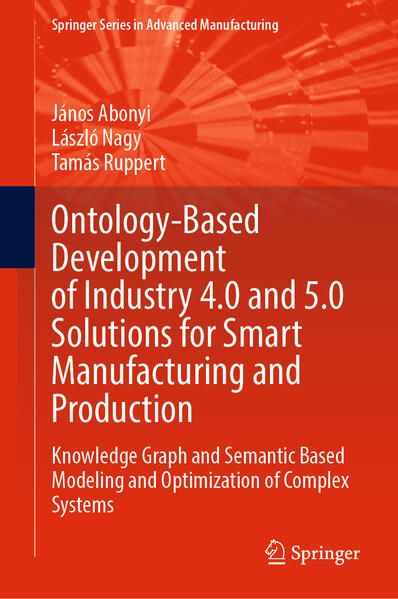 Produktbild: Ontology-Based Development of Industry 4.0 and 5.0 Solutions for Smart Manufacturing and Production
