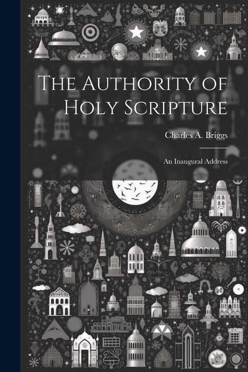 Produktbild: The Authority of Holy Scripture: An Inaugural Address