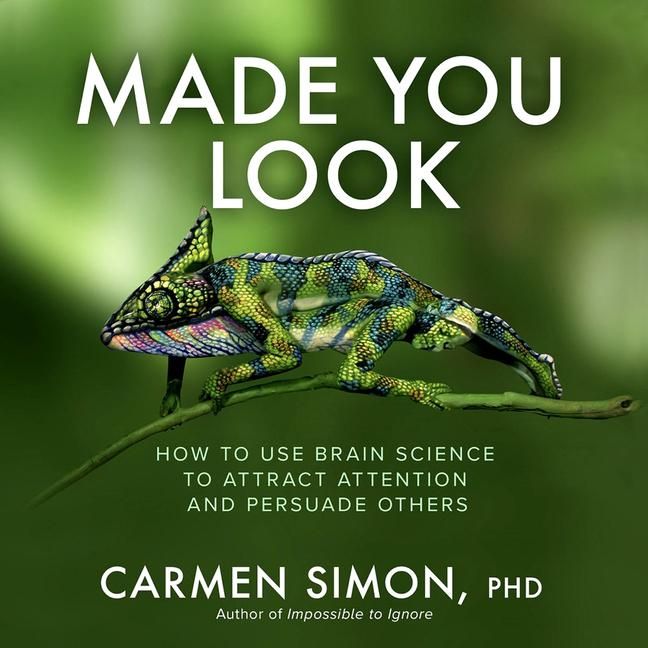 Produktbild: Made You Look: How to Use Brain Science to Attract Attention and Persuade Others