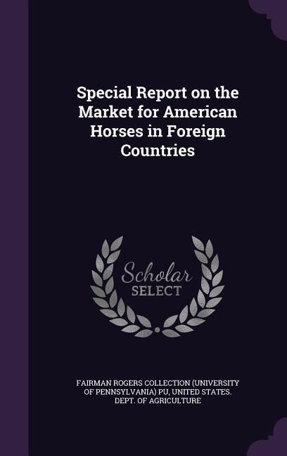 Produktbild: Special Report on the Market for American Horses in Foreign Countries