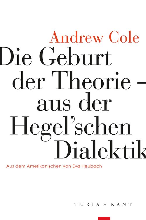 Produktbild: Die Geburt der Theorie aus der Hegel&rsquo;schen Dialektik