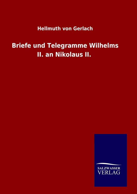 Produktbild: Briefe und Telegramme Wilhelms II. an Nikolaus II.