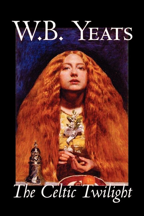 Produktbild: The Celtic Twilight by W.B.Yeats, Fiction, Fantasy, Literary, Fairy Tales, Folk Tales, Legends & Mythology