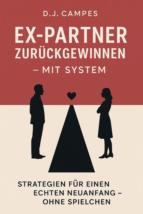 Produktbild: Ex-Partner zur&uuml;ckgewinnen - mit System