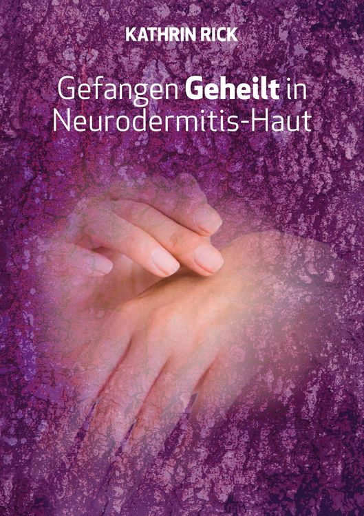 Produktbild: Gefangen Geheilt in Neurodermitis-Haut