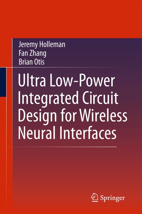 Produktbild: Ultra Low-Power Integrated Circuit Design for Wireless Neural Interfaces