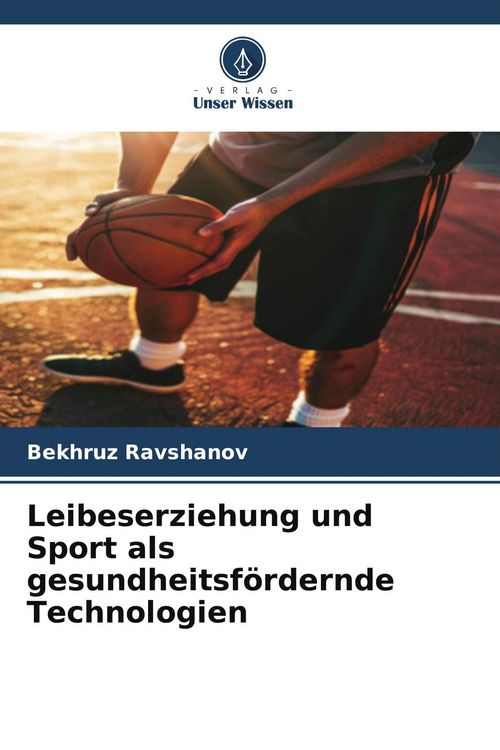 Produktbild: Leibeserziehung und Sport als gesundheitsf&ouml;rdernde Technologien