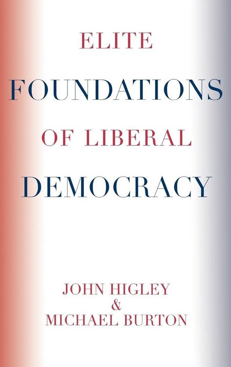 Produktbild: Elite Foundations of Liberal Democracy