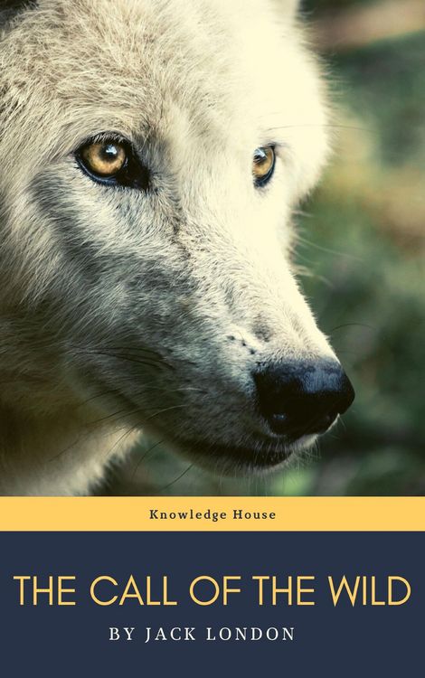 Produktbild: The Call of the Wild: The Original Classic Novel