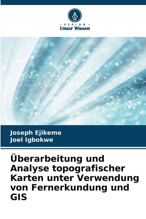 Produktbild: &Uuml;berarbeitung und Analyse topografischer Karten unter Verwendung von Fernerkundung und GIS