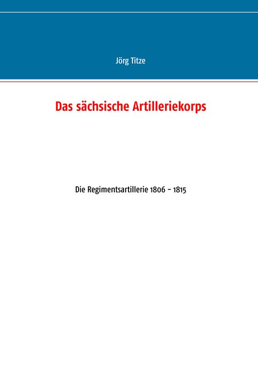 Produktbild: Das s&auml;chsische Artilleriekorps