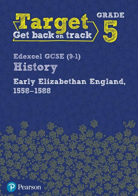 Produktbild: Target Grade 5 Edexcel GCSE (9-1) History Early Elizabethan England, 1558-1588 Workbook