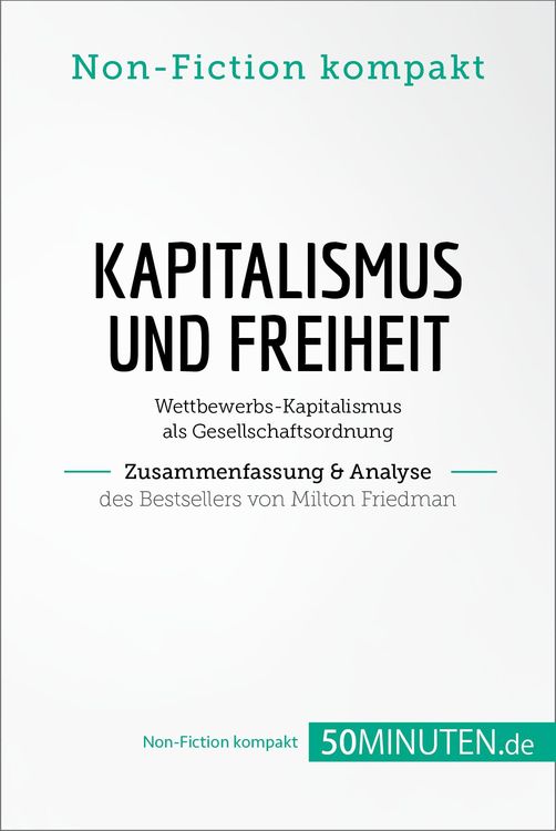 Bild vom Artikel Kapitalismus und Freiheit. Zusammenfassung & Analyse des Bestsellers von Milton Friedman vom Autor 50Minuten. de
