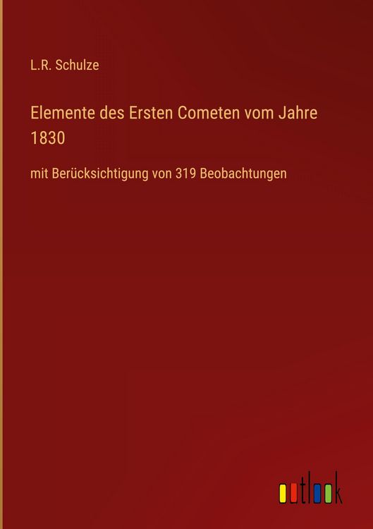 Produktbild: Elemente des Ersten Cometen vom Jahre 1830