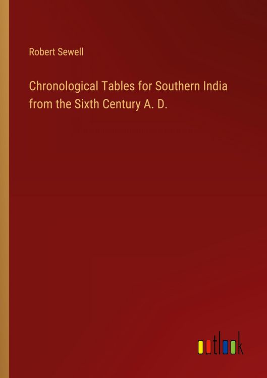 Produktbild: Chronological Tables for Southern India from the Sixth Century A. D.